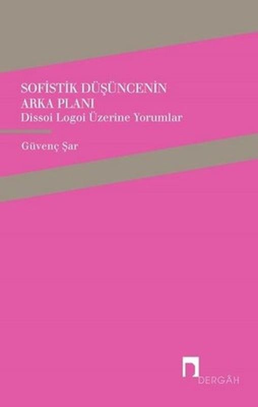 Sofistik Düşüncenin Arka Planı | Dergah Yayınları