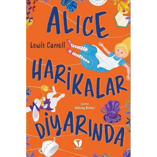 Alice Harikalar Diyarında | Turkuvaz Çocuk (İnce Kapak )