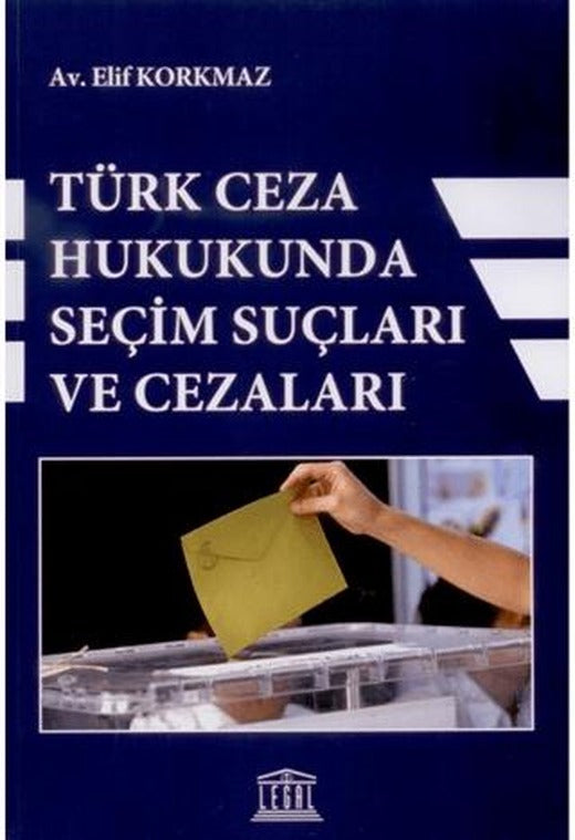 Türk Ceza Hukukunda Seçim Suçları ve Cezaları