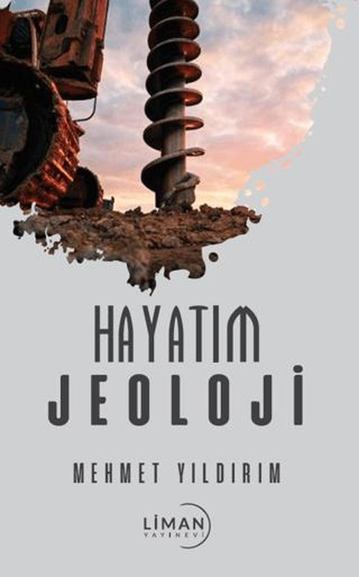 Hayatım Jeoloji | Liman Yayınevi (Ciltsiz)