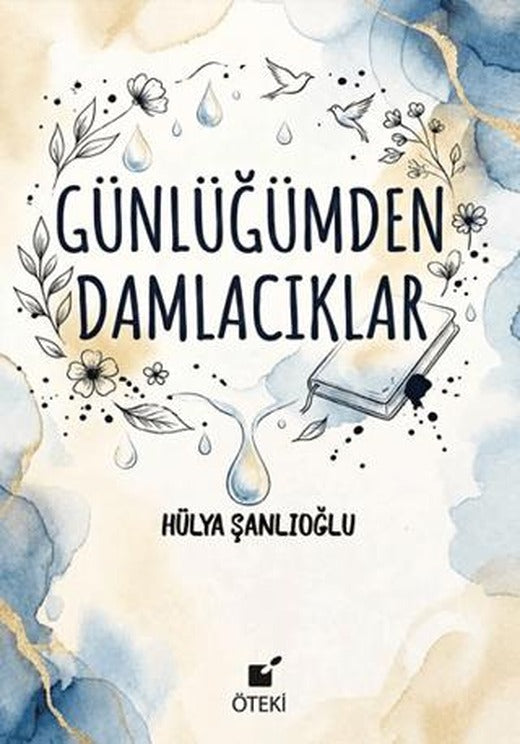 Günlüğümden Damlacıklar | Öteki Yayınevi (Ciltsiz)