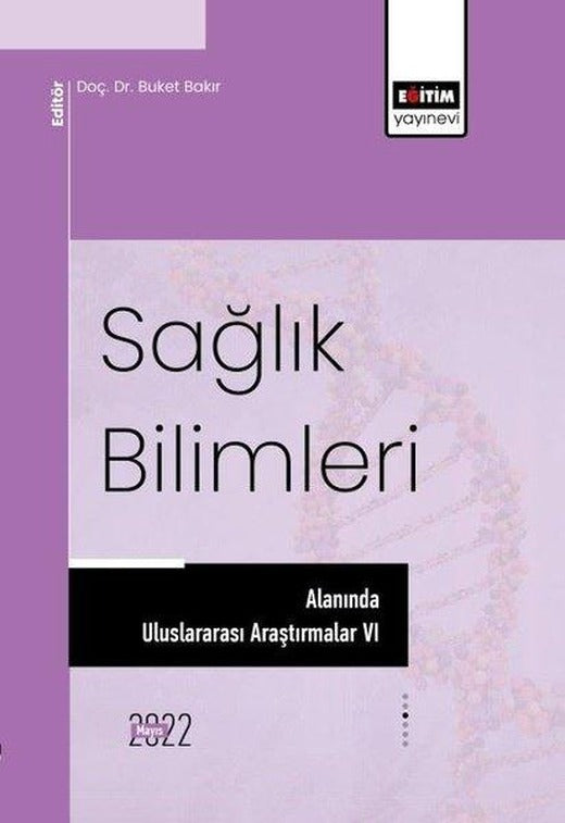 Sağlık Bilimleri Alanında Uluslararası Araştırmalar 6 | Eğitim Yayınevi (İnce Kapak)