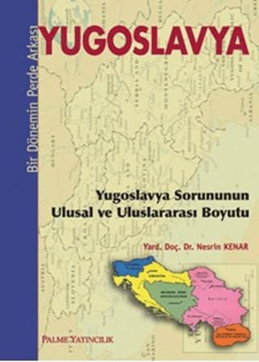 Yugoslavya - Bir Dönemin Perde Arkası | Palme Yayıncılık (Ciltsiz)