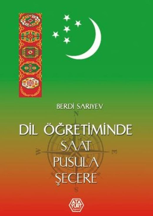 Dil Öğretiminde Saat, Pusula, Şecere
