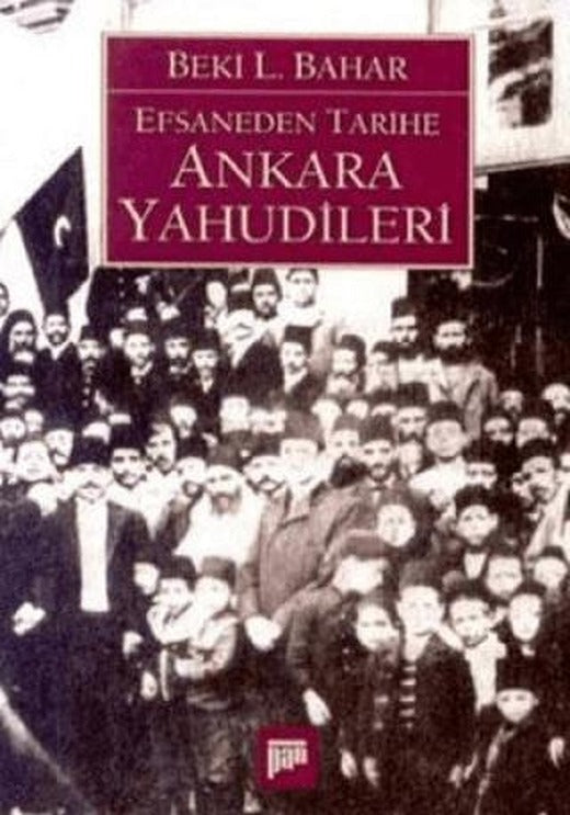 Efsaneden Tarihe Ankara Yahudileri | Pan Yayıncılık (Ciltsiz)