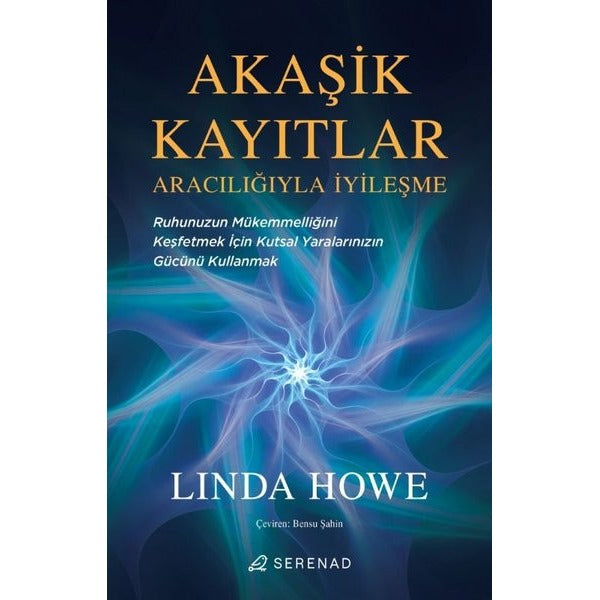 Akaşik Kayıtlar Aracılığıyla İyileşme | Serenad (İnce Kapak)