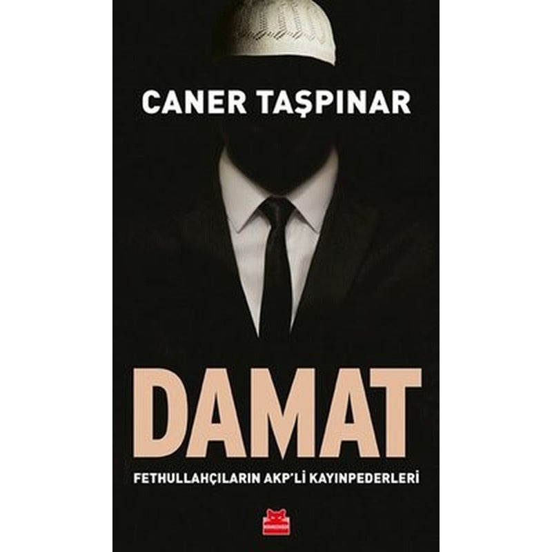 Damat-Fethullahçıların AKP'li Kayınpederleri | Kırmızı Kedi
