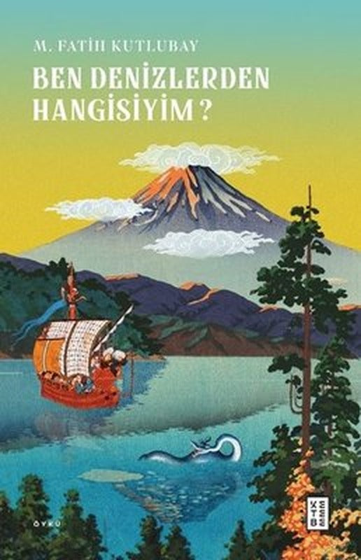 Ben Denizlerden Hangisiyim? | Ketebe Yayınları