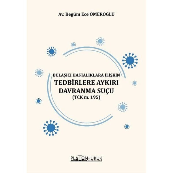 Bulaşıcı Hastalıklara İlişkin Tedbirlere Aykırı Davranma Suçu