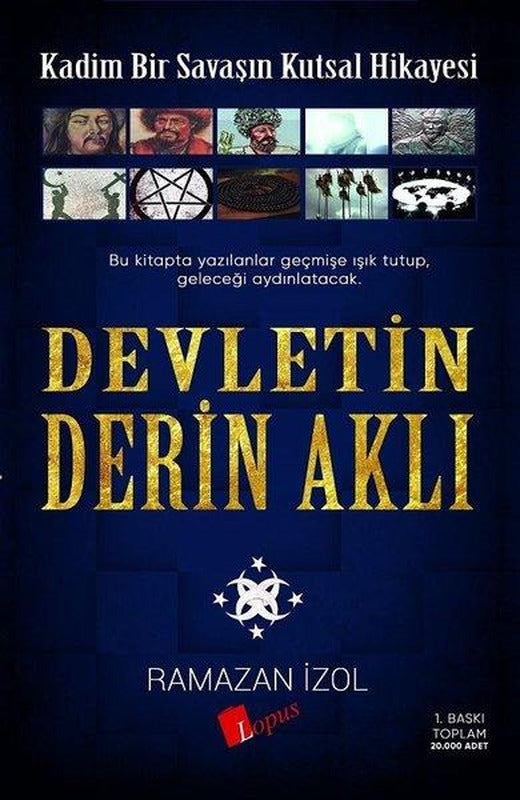 Devletin Derin Aklı-Kadim Bir Savaşın Kutsal Hikayesi | Lopus (İnce Kapak)