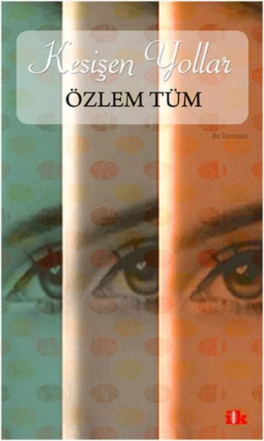 Kesişen Yollar | Kafe Kültür Yayıncılık (İnce Kapak)