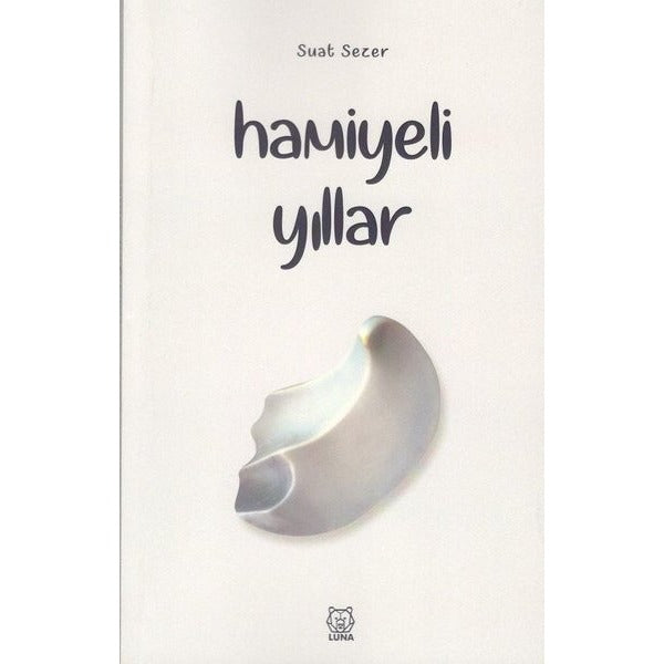 Hamiyeli Yıllar | Luna Yayınları