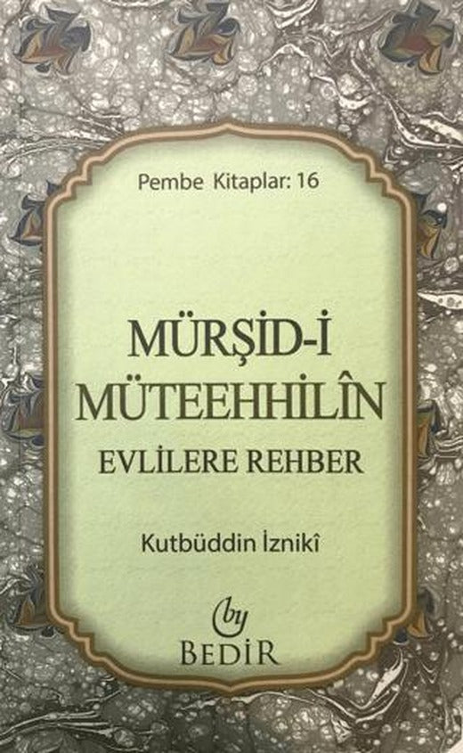 Mürşid-i Müteehhilin | Bedir Yayınları (Ciltsiz)