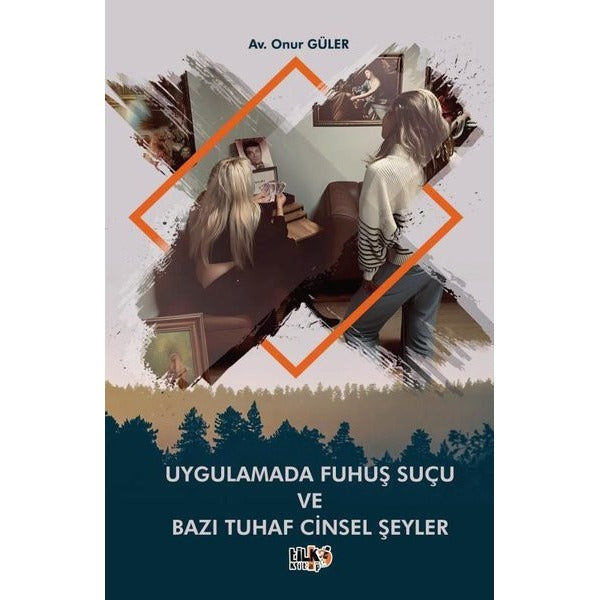 Uygulamada Fuhuş Suçu ve Bazı Tuhaf Cinsel Şeyler | Tilki Kitap (İnce Kapak)
