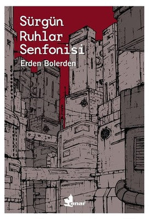 Sürgün Ruhlar Senfonisi | Çınar Yayınları