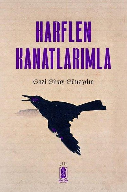 Harflen Kanatlarımla | Mavi Gök Yayınları (İnce Kapak)