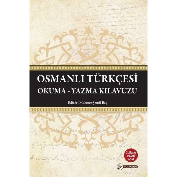 Osmanlı Türkçesi Okuma - Yazma Kılavuzu