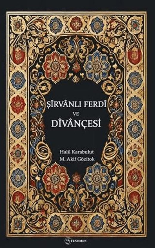 Şirvanlı Ferdi ve Divançesi | Fenomen Yayıncılık (Ciltsiz)