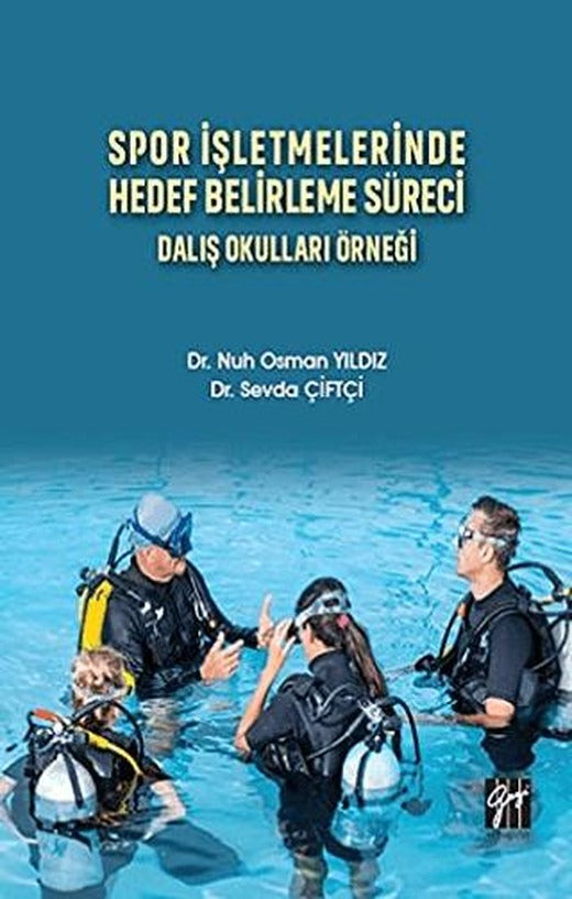 Spor İşletmelerinde Hedef Belirleme Süreci | Gazi Kitabevi (Ciltsiz)