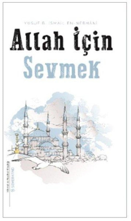 Allah İçin Sevmek | Semerkand Yayınları (İnce Kapak)