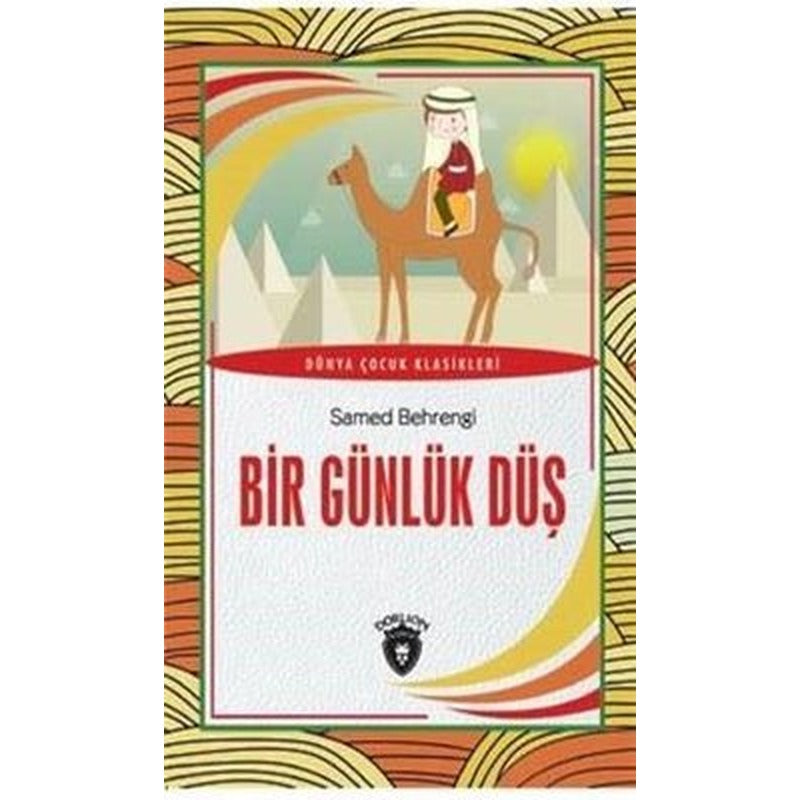 Bir Günlük Düş - Dünya Çocuk Klasikleri | Dorlion Yayınevi