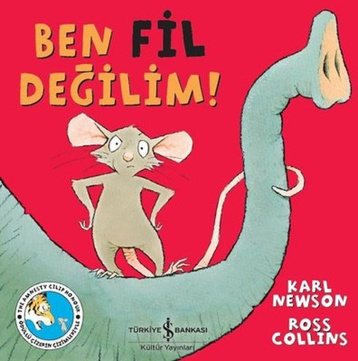 Ben Fil Değilim! | İş Bankası Kültür Yayınları