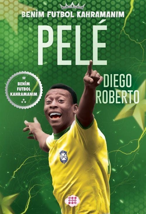 Pele - Benim Futbol Kahramanım | Dokuz Yayınları (İnce Kapak)