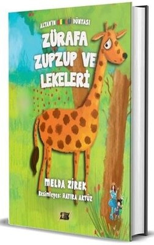 Zürafa Zupzup ve Lekeleri - Altan'ın Renkli Dünyası | Dionysos Yayın Group (İnce Kapak)