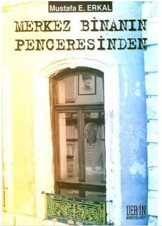Merkez Binanın Penceresinden | Derin Yayınları (İnce Kapak)