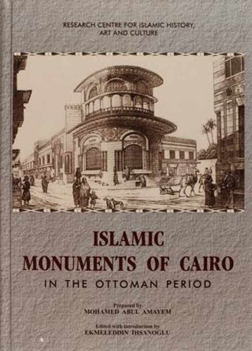 Athar al-Qahira al-Islamiyya fi al-Asr al-Uthmani (3 Volumes in 5) | IRCICA (Ciltsiz)