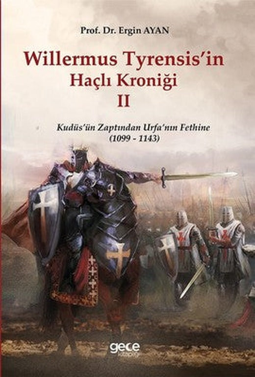 Willermus Tyrensis'in Haçlı Kroniği 2 | Gece Kitaplığı