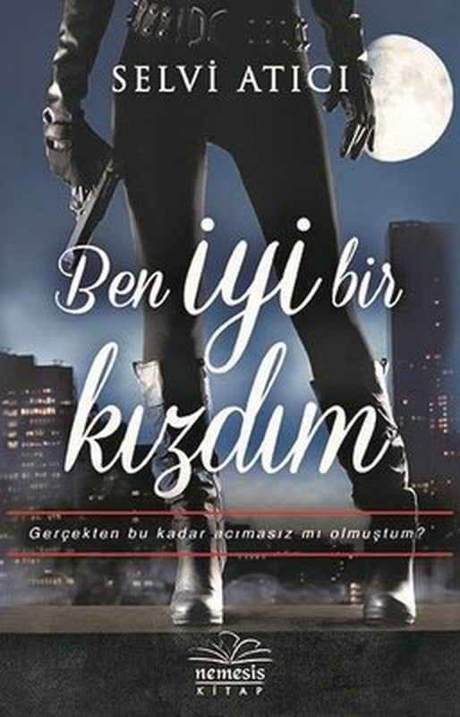 Ben İyi Bir Kızdım | Nemesis Kitap