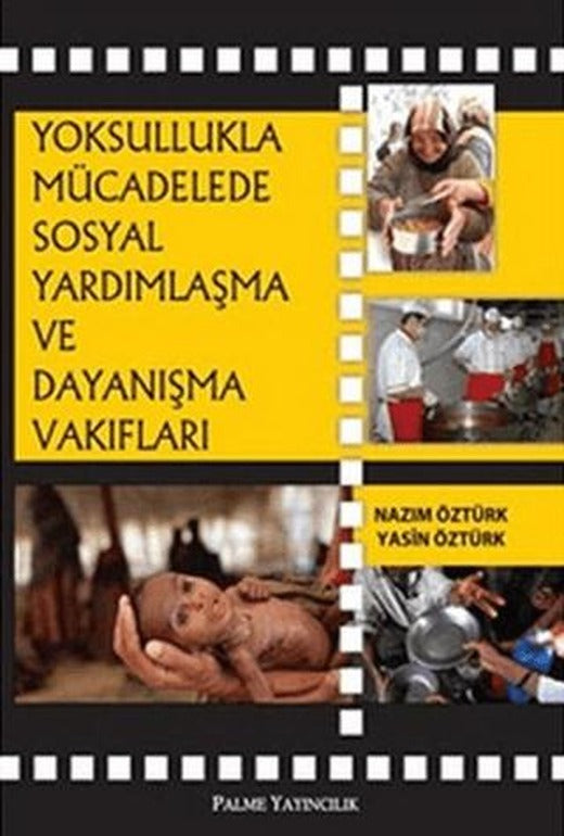 Yoksullukla Mücadelede Sosyal Yardımlaşma ve Dayanışma Vakıfları | Palme Yayıncılık (Ciltsiz)