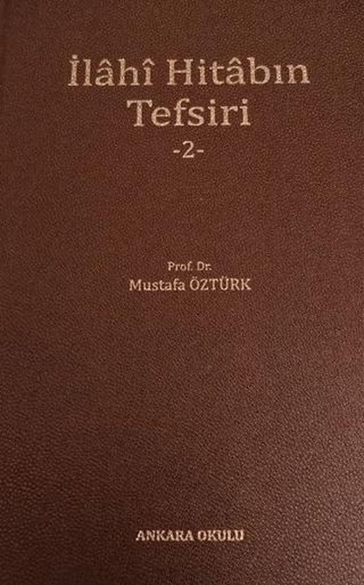 İlahi Hitabın Tefsiri 2 | Ankara Okulu Yayınları (Ciltli)
