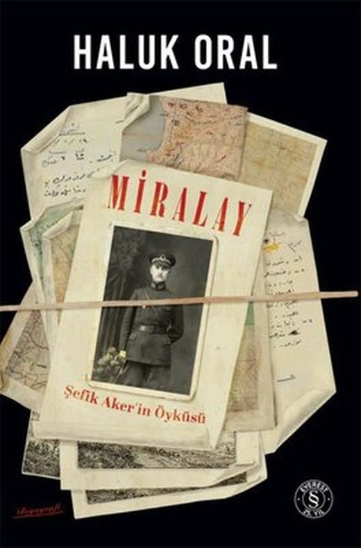 Miralay - Şefik Akerin Öyküsü | Everest Yayınları (İnce Kapak)