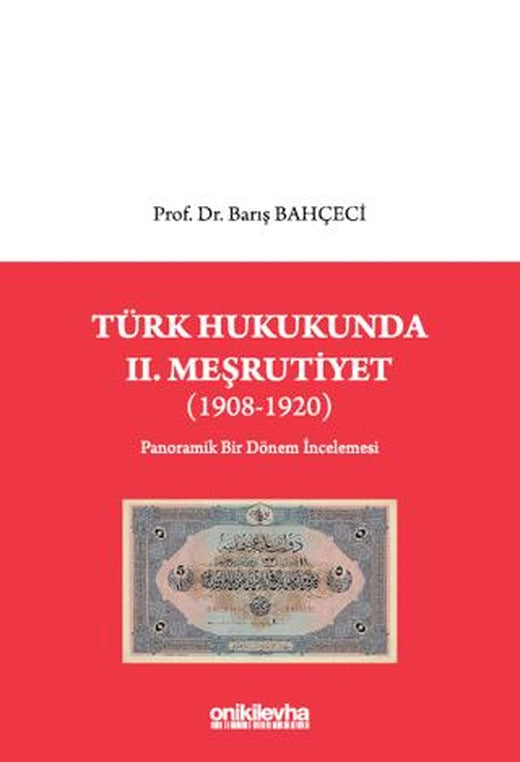 Türk Hukukunda II. Meşrutiyet (1908-1920) | On İki Levha Yayınları (Ciltsiz)