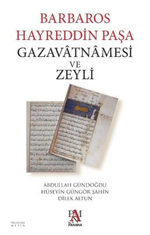 Barbaros Hayreddin Paşa Gazavatnamesi ve Zeyli | Panama Yayıncılık