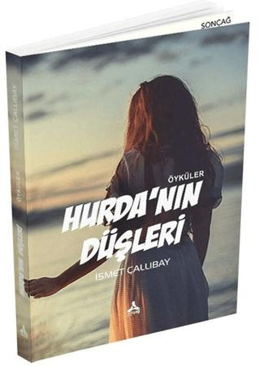 Hurda'nın Düşleri | Sonçağ Yayınları (Ciltsiz)