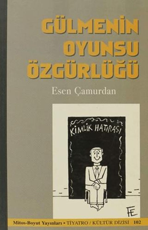 Gülmenin Oyunsu Özgürlüğü | Mitos Boyut Yayınları (Ciltsiz)