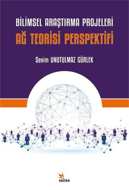 Bilimsel Araştırma Projeleri: Ağ Teorisi Perspektifi | Kriter (İnce Kapak)
