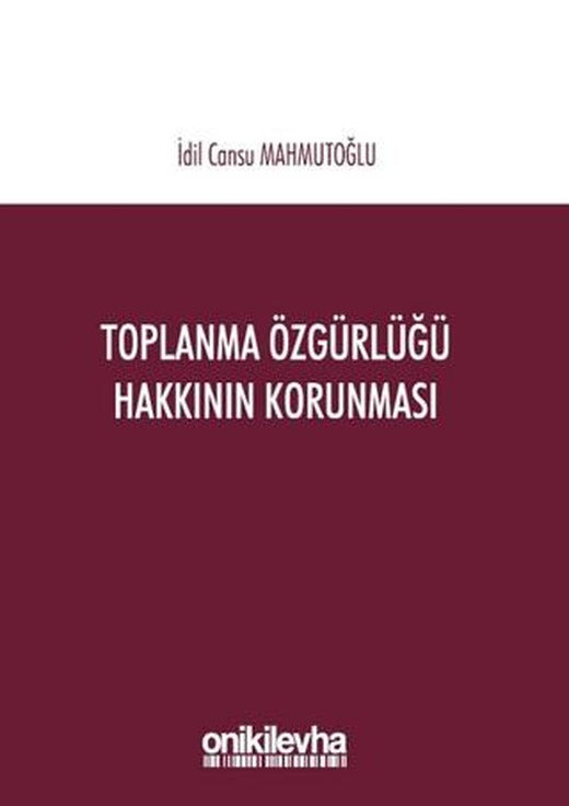 Toplanma Özgürlüğü Hakkının Korunması | On İki Levha Yayınları (Ciltsiz)