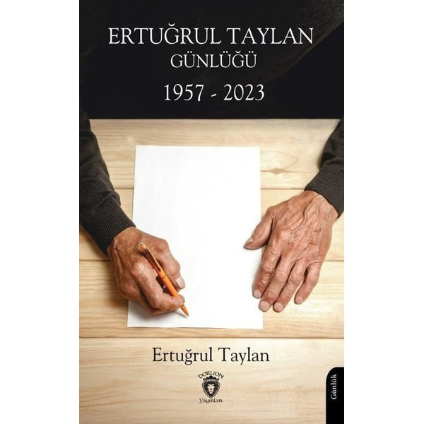 Ertuğrul Taylan Günlüğü 1957 - 2023