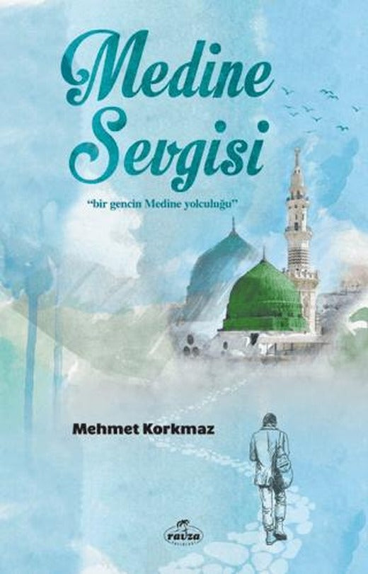 Medine Sevgisi | Ravza Yayınları (Ciltsiz)