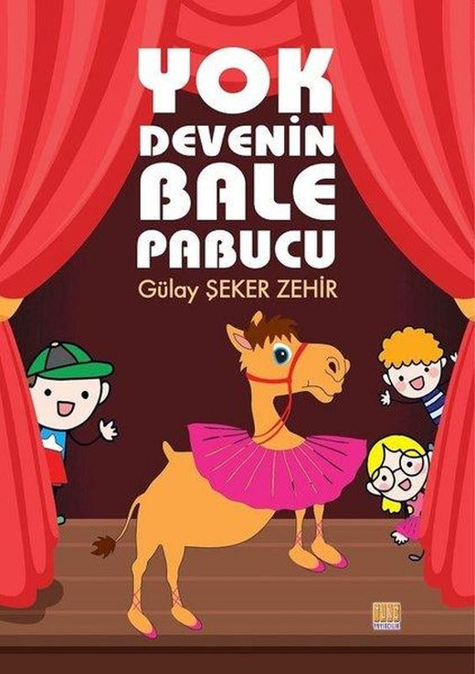 Yok Devenin Bale Pabucu | Tunç Yayıncılık (İnce Kapak)