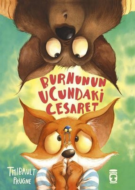 Burnunun Ucundaki Cesaret | Timaş Çocuk (İnce Kapak)