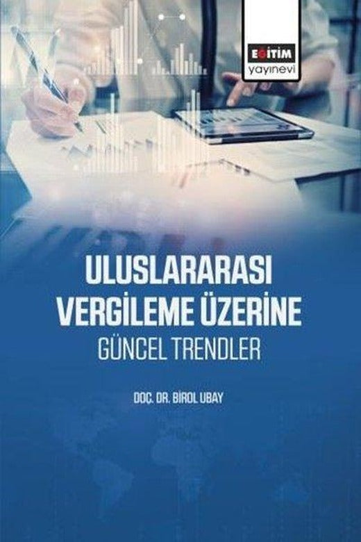 Uluslararası Vergileme Üzerine Güncel Trendler | Eğitim Yayınevi (İnce Kapak)