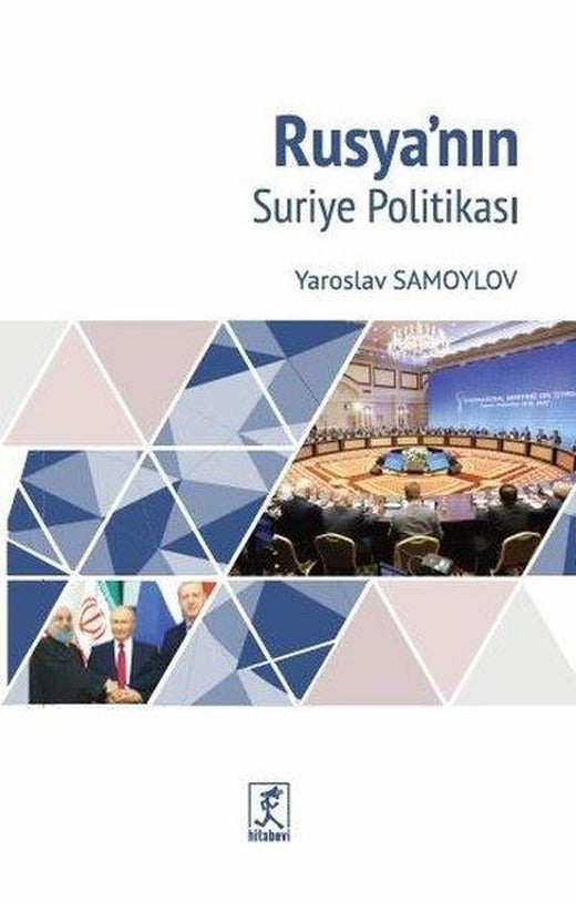 Rusya'nın Suriye Politikası | Hitabevi (İnce Kapak)