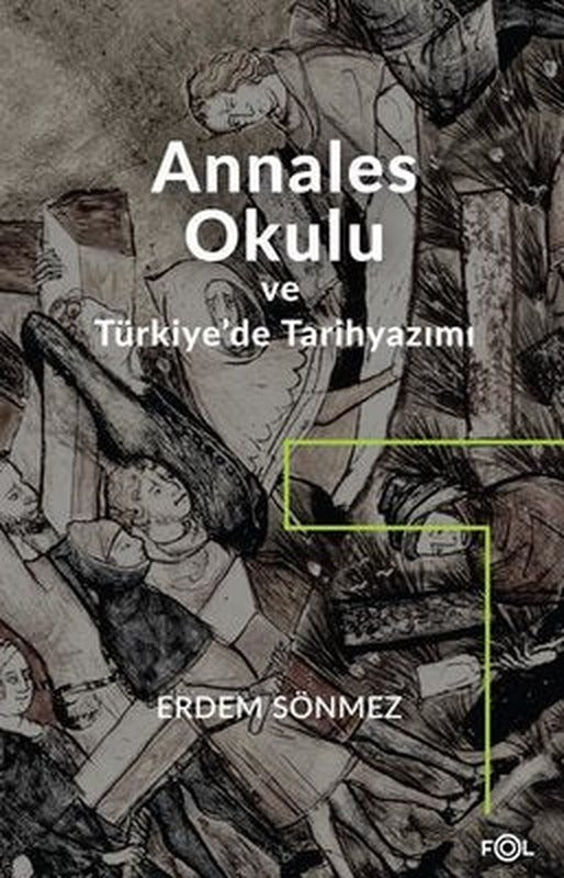 Annales Okulu ve Türkiye'de Tarihyazımı | Fol Kitap