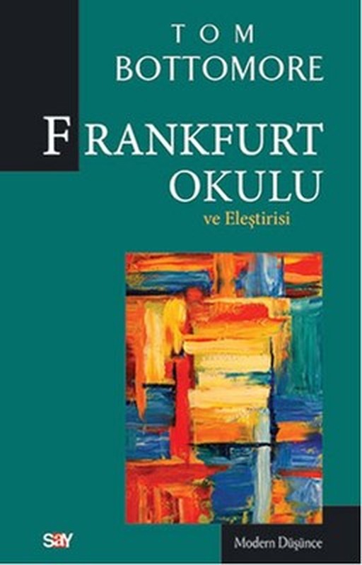 Frankfurt Okulu ve Eleştrisi | Say Yayınları