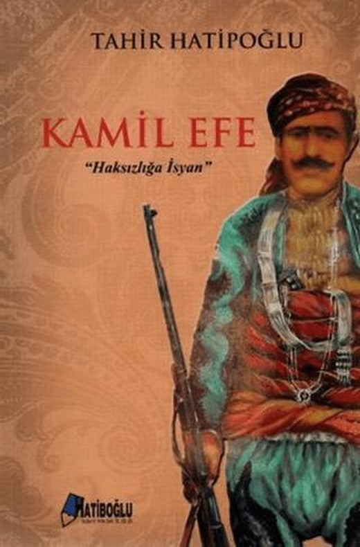 Kamil Efe | Hatiboğlu Yayınları (Ciltsiz)